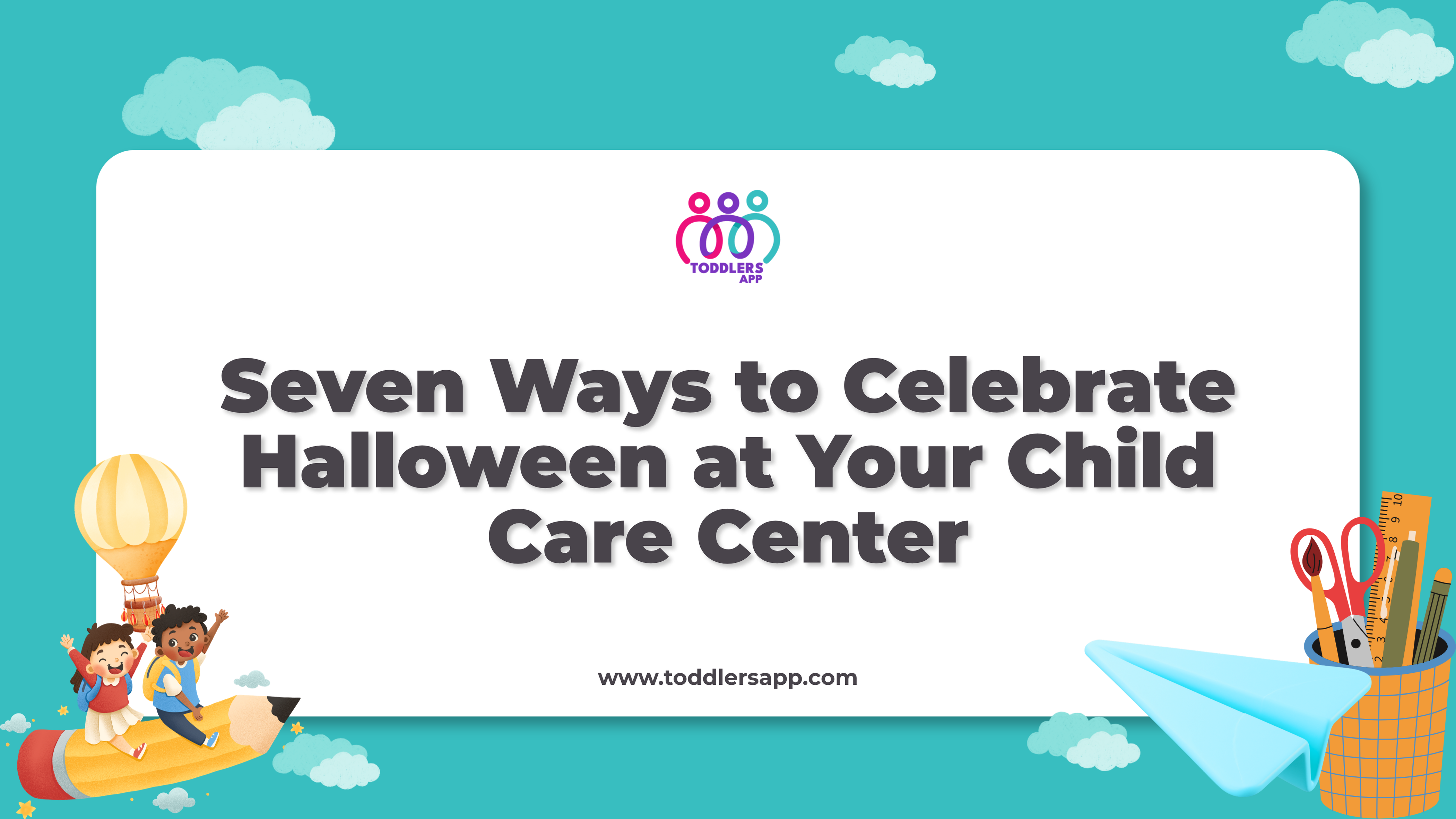 Seven Ways to Celebrate Halloween at Your Child Care Center